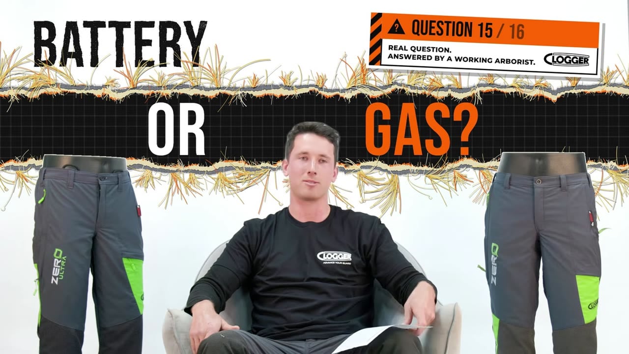 Clogger Answers question 15 of 16: Battery or gas? Phil, a working arborist, reads the question